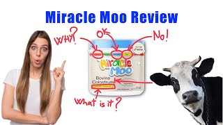 Miracle Moo Review 2024  Pros amp Cons Of The Bovine Colostrum [upl. by Eniala897]