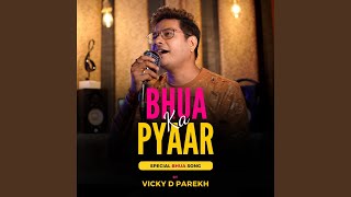 Bhua Ka Pyaar Special Bhua Song [upl. by Perreault]