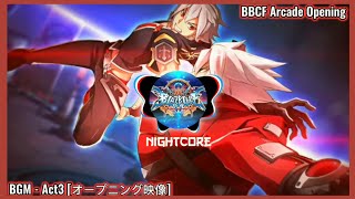 『Nightcore』 BBCF Arcade opening  Act3「オープニング映像」 [upl. by Rubia]