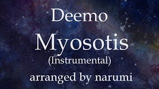 DEEMO  MyosotisInstrumental  lyrics歌詞付karaokeカラオケ arranged by narumi [upl. by Atirec]