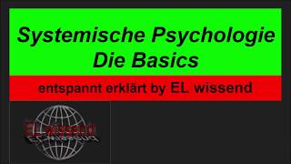 Die Systemische Psychologie  Die Basics entspannt erklärt [upl. by Anihc]