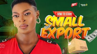 Starting Small Export Business From Nigeria [upl. by Namzzaj857]