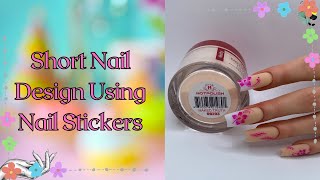 Flower Stickers on Short Nails [upl. by Rock]