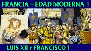 FRANCIA en la EDAD MODERNA 1 🇫🇷 Luis XII y Francisco I  Las Guerras Italianas  HISTORIA DE FRANCIA [upl. by Helse348]