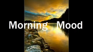 Classical Music  Morning Mood Grieg [upl. by Enywad145]