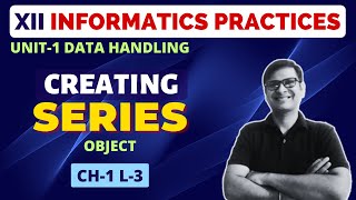 Creating Series  Data Handling using Pandas  Informatics Practices Class 12  L3 [upl. by Anthia]