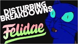 Felidae 1994  DISTURBING BREAKDOWN [upl. by Larissa]