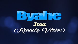 BYAHE  JRoa CoversPH KARAOKE VERSION [upl. by Anwahsar]