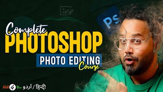 Adobe Photoshop Tutorial In Hindi  Complete Photo Editing Course [upl. by Nnyrat]