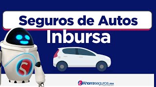 Seguros Inbursa  ¿Cómo funciona el Seguro de auto Inbursa  Ahorrasegurosmx [upl. by Anjela]