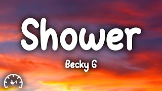 Becky G  Shower Lyrics [upl. by Ennair]