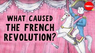 What caused the French Revolution  Tom Mullaney [upl. by Ahsekin]