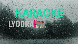 PESAN TERAKHIR LYODRA KARAOKE [upl. by Yci]