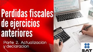 💡Actualización de Perdidas fiscales de ejercicios anteriores Declaracion anual de personas fisicas [upl. by Fulvi]