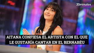 AITANA desvela en El Hormiguero con qué artista le gustaría cantar quotMe moriría de la ilusiónquot [upl. by Anitsuj490]