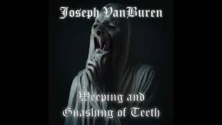 Joseph VanBuren  Weeping and Gnashing of Teeth dark epic cinematic Christian instruMental beat [upl. by Fulmer208]