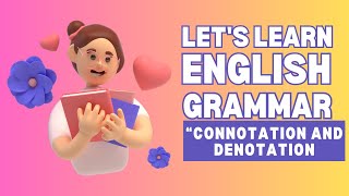 Understanding Connotation vs Denotation  Master Language Meaning [upl. by Ettezel645]