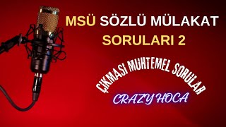 MSÜ SÖZLÜ MÜLAKAT SORULARI ÇIKMASI MUHTEMEL SORULAR 2 [upl. by Nalra]