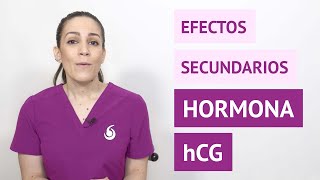 ¿Qué efectos secundarios tiene la administración de hCG [upl. by Leirum461]