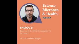 Episode 21 Genetically modified microorganisms for health [upl. by Georgi]