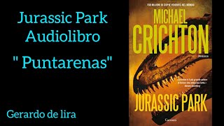 Jurassic Park Audiolibro quotPuntarenasquot 4 [upl. by Cortie569]