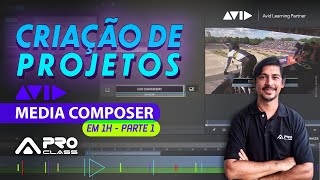 Curso Gratuito de Avid Media Composer  Parte 1  Criação de Projetos e Visão Geral [upl. by Nillad534]