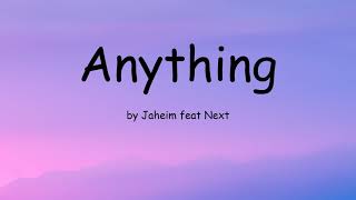 Anything by Jaheim feat Next Lyrics [upl. by Baruch679]