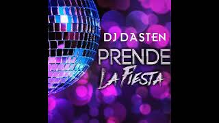 PRENDE LA FIESTA DJ DASTEN ORIGINAL MIX ALETEO Y GUARACHA [upl. by Shurlock]