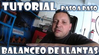 Tutorial Balanceo de Llantas ¡Bien explicado Paso a paso [upl. by Yaeger405]