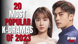 Top 20 Most Popular KDramas Of 2023 You Must Watch [upl. by Joktan943]