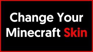 How To Change Your Minecraft Skin Updated [upl. by Oiretule]