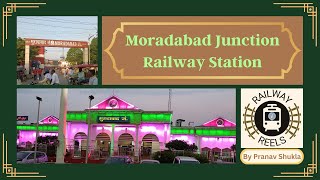 Moradabad Junction Railway Station  Full Information मुरादाबाद जंक्शन रेलवे स्टेशन  पूर्ण जानकारी [upl. by Aehcim]