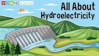 All About Hydroelectricity [upl. by Neened]