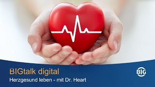 10 BIGTalk digital  Herzgesund leben  Wie sich 9 von 10 Herzinfarkten vermeiden lassen [upl. by Jenei408]