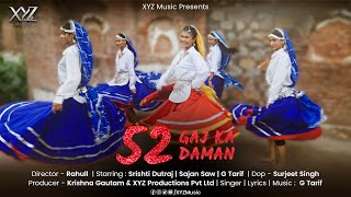 52 Gaj Ka Daman Official Video G Tarif Srishti Dutraj Sajan Saw  New Haryanvi Song 2024 [upl. by Hceicjow]