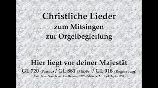 Hier liegt vor deiner Majestät – Mitsingversion mit Orgelbegleitung und eingeblendetem Text [upl. by Brana375]