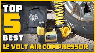 Best 12 Volt Air Compressor in 2023  Top 5 12 Volt Air Compressors Review [upl. by Uzziel]