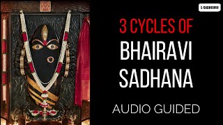 3 cycles of Bhairavi Sadhana  Audio Guied  Sadhguru  Linga Bhairavi [upl. by Ahsital]