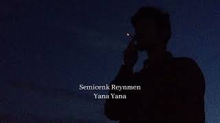 Semicenk amp Reynmen YanaYana [upl. by Dever607]