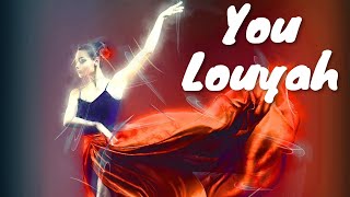 Louyah  You Lyrics 💗♫ [upl. by Tegan]