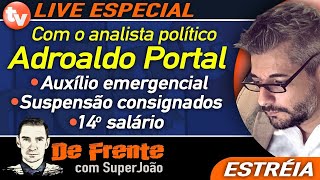 NOVIDADES Senado  14° Salário  Suspensão Consignados  Auxílio Emergencial INSS Adroaldo Portal [upl. by Salohcin]