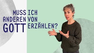 Der «Missionsbefehl» Muss ich anderen von Gott erzählen [upl. by Florentia286]