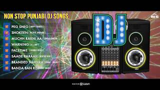 Non Stop Punjabi Dj Songs 2018  Best New DJ Party Hits  DJ Bhangra Dance Songs  White Hill Music [upl. by Prudhoe758]