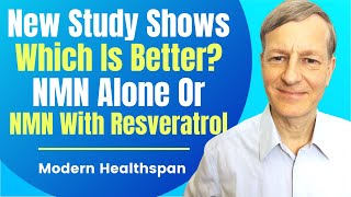 New Study Shows Which is Better NMN Alone Or NMN With Resveratrol  Review By Modern Healthspan [upl. by Ethbinium]