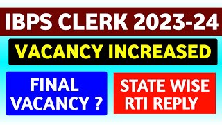 Expected Final Vacancy In IBPS Clerk 202324  RTI Reply On IBPS Clerk Vacancy 2024 [upl. by Hoskinson]