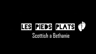 Les Pieds Plats  Scottish a Bethanie [upl. by Mittel]