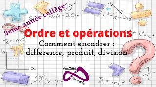 Ordre et opérations 3ème année collège partie 2 [upl. by Terrilyn]