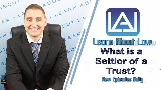 What is a Settlor of a Trust Learn About Law [upl. by Dart]