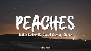 Justin Bieber  Peaches ft Daniel Caesar Giveon Lyrics  I got my peaches out in Georgia [upl. by Uhile]