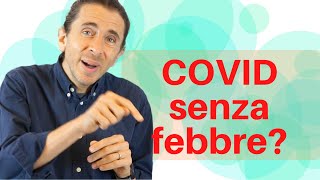 COVID senza FEBBRE Come riconoscerla [upl. by Melva]